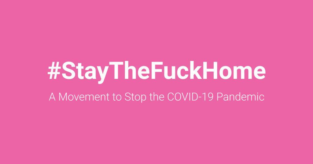 The #staythefuckhome movement's logo and hashtag.