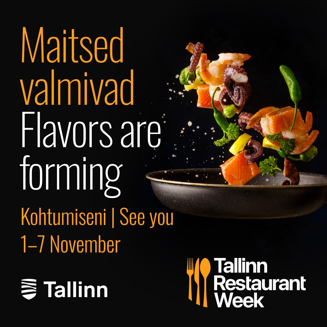 May be an image of tofu and text that says "Maitsed valmivad Flavors are forming Kohtumiseni I See you 1-7 November Tallinn HP Tallinn Restaurant Week"
